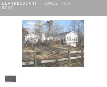 Llanddeusant  homes for rent