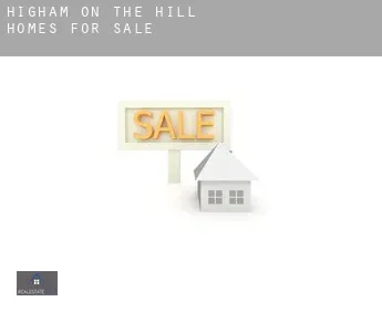 Higham on the Hill  homes for sale